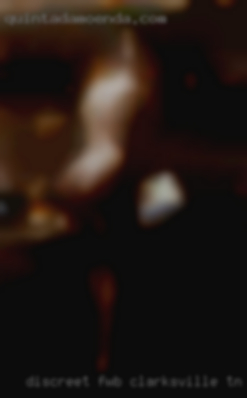 Discreet in Clarksville, TN FWB Who wants to play.