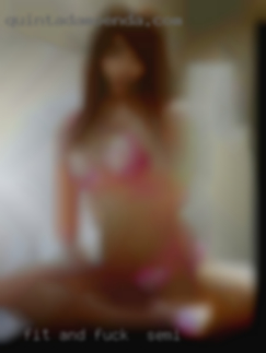 Fit and looking to fuck in semi for casual hookups.