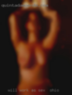 Will work as slave sex in Ohio for right situations.